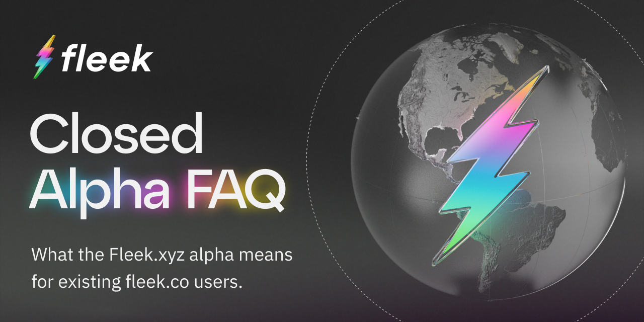 Are you a Fleek.co user and want to test the Fleek.xyz Alpha?