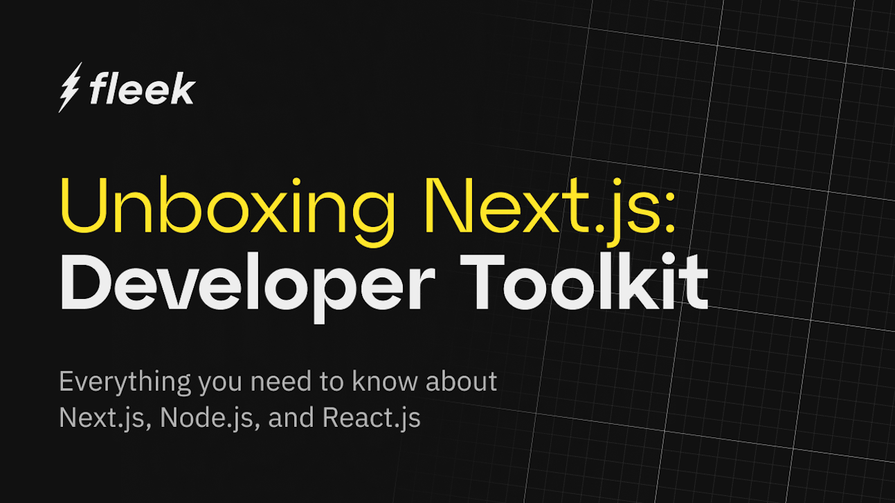 Next.Js, Node.Js, and React.Js — unboxing the developer toolkit