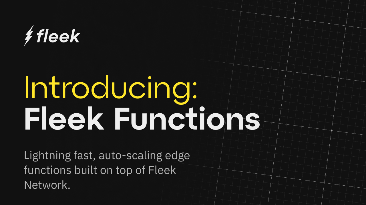 Introducing Fleek Functions