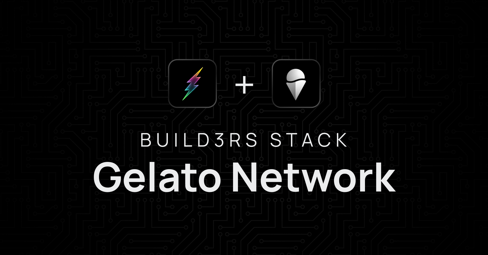 Build3rs Stack: Gelato Network