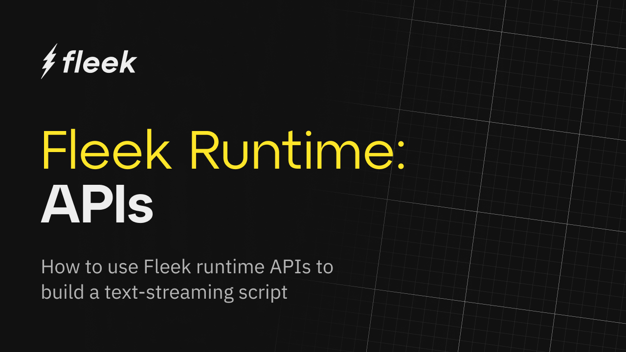 How to use Fleek runtime APIs