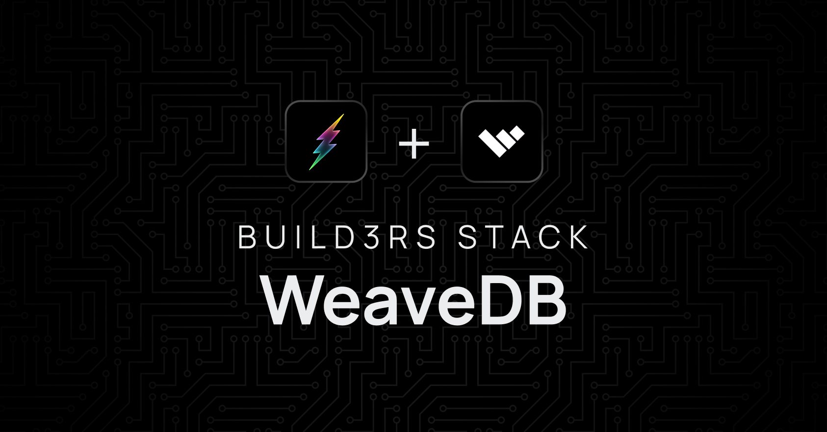 Build3rs Stack: WeaveDB